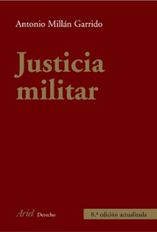 justicia militar (8ª ed.)-antonio millan garrido-9788434426740