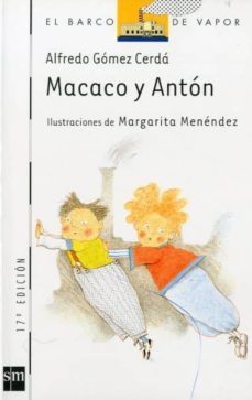 macaco y anton (2ª ed.)-alfredo gomez cerda-9788434820340