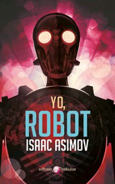 yo, robot-isaac asimov-9788435021340