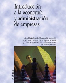 introduccion a la economia y administracion de empresas-ana maria castillo clavero-9788436817140