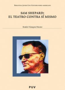sam shepard: el teatro contra si mismo (ebook)-ruben vazquez negro-9788437083940