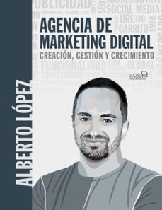agencia de marketing digital (social media)-alberto lopez bueno-9788441547940