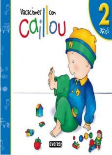 en vacaciones con caillou 2 años-9788444145440