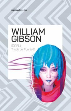trilogía del puente nº 02/03 idoru (ebook)-william gibson-9788445014240