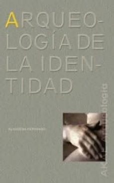 arqueologia de la identidad-almudena hernando gonzalo-9788446016540
