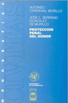 proteccion penal del honor-alfonso cardenal murillo-jose l. serrano gonzalez murillo-9788447002740