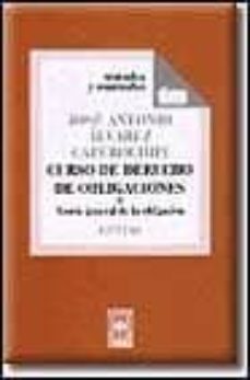 curso de derecho de obligaciones: teoria general de la obligacion (vol. 1)-9788447014040