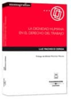 dignidad humana en el derecho del trabajo-luz pacheco zerga-9788447027040
