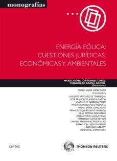 energia eolica: cuestiones juridicas, economicas y ambientales-javier lopez sako masao-9788447035540