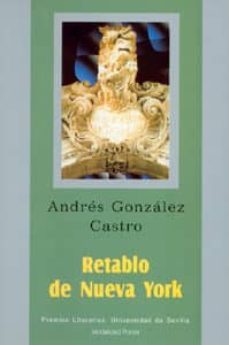 retablo de nueva york-andres gonzalez castro-9788447208340