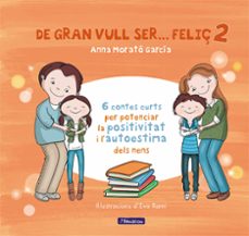 de gran vull ser feliç 2-anna morato garcia-9788448853440