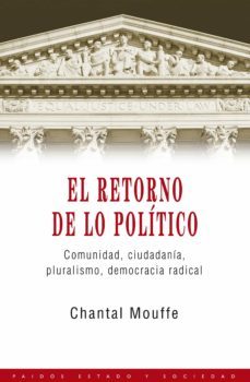 el retorno de lo politico: comunidad, ciudadania, pluralismo, dem ocracia radical-chantal mouffe-9788449307140