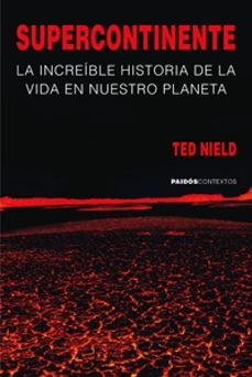 supercontinente: la increible historia de la vida en nuestro plan eta-ted nield-9788449321740