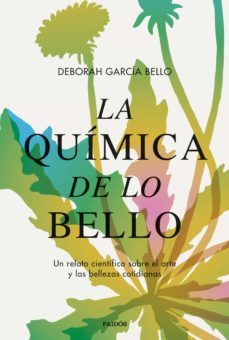 la quimica de lo bello (ebook)-deborah garcia bello-9788449340840