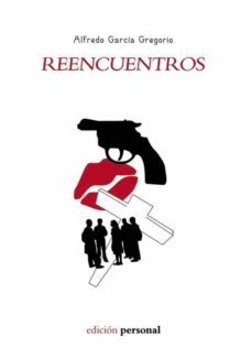 reencuentros-alfredo garcia gregorio-9788461238040