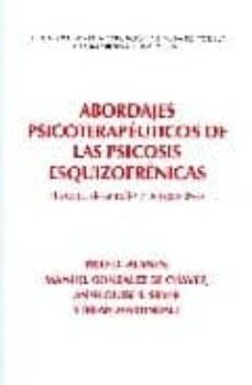 abordajes psicoterapeuticos de la psicosis esquizofrenica: histor ia, desarrollo y perspectivas-yrjo o. alanen-9788461266340
