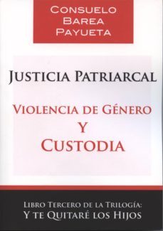 justicia patriarcal-consuelo barea payueta-9788461622740