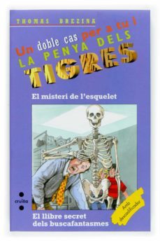 el misteri de l esquelet; el llibre secret dels buscafantasmes (l a penya dels tigres)-9788466117340