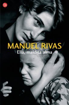 ella, maldita alma-manuel rivas-9788466312240