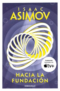 hacia la fundacion (ciclo de la fundacion 2)-isaac asimov-9788466362740