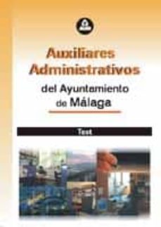 auxiliar administrativo del ayuntamiento de malaga: test-9788466521840