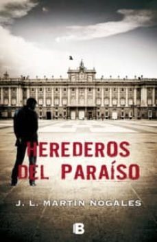 herederos del paraiso-jose luis martin nogales-9788466650540