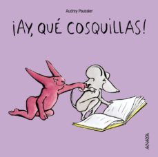 ¡ay, que cosquillas!-audrey poussier-9788466795340