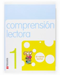 comprension lectora: el raton lector. 1º primaria-9788467513240