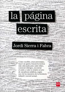 la pagina escrita-jordi sierra i fabra-9788467585940