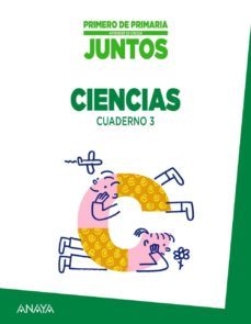 aprender es crecer juntos. cuaderno de ciencias 3. 1º primer ciclo-9788467846140