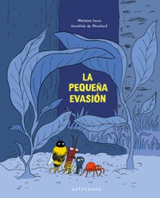 la pequeña evasion-marzena sowa-dorothee mondfreid-9788467963540