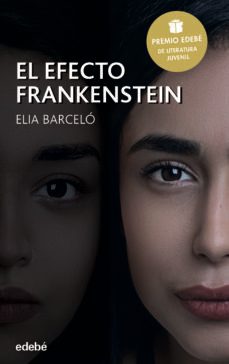 el efecto frankenstein (premio edebe de literatura juvenil 2019)-elia barcelo-9788468342740