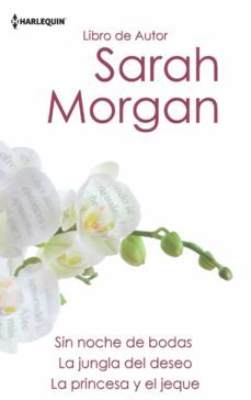 sin noche de bodas; la jungla del deseo; la princesa y el jeque-sarah morgan-9788468795140