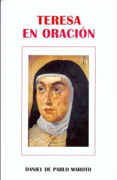 teresa en oracion: historia, experiencia, doctrina-9788470682940