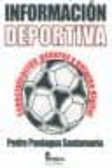 informacion deportiva: especializacion, generos y entorno digital-pedro paniagua santamaria-9788470741340