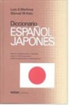 diccionario español - japones-luis s. martinez-manuel m. kato-9788472552340