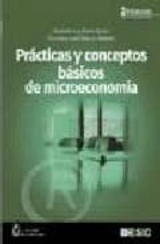 practicas y conceptos basicos de microeconomia (2ª ed.)-9788473564540