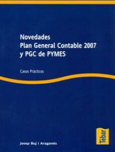 novedades plan general contable 2007 y pgc de pymes: casos practi cos-josep buj aragones-9788473603140