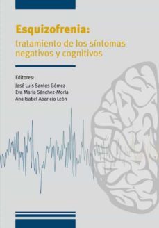 esquizofrenia: tratamiento de los sintomas negativos y cognitivos-9788474296440