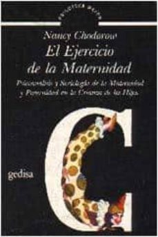 el ejercicio de la maternidad-nancy chodorow-9788474322040