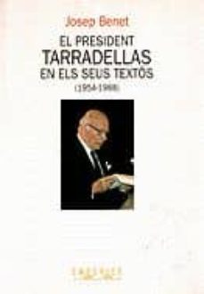 el president tarradellas en els seus textos (4ª ed.)-josep benet i morell-9788475963440