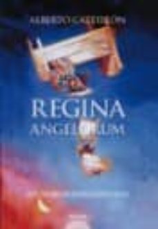 regina angelorum (xxvi premio felipe trigo de novela)-alberto castellon serrano-9788476476840
