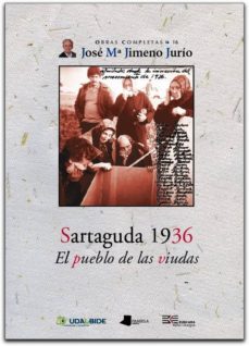 sartaguda 1936: el pueblo de las viudas-jose maria jimeno jurio-9788476815540