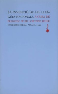 la invencio de les llengues nacionals-francesc feliu-cristina juher-9788477272540