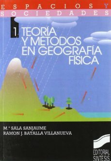 teoria y metodos en geografia fisica-maria sala sanjaume-ramon j. batalla villanueva-9788477383840
