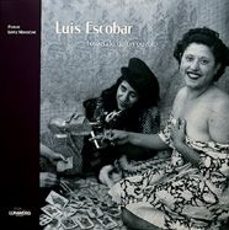 luis escobar: fotografo de un pueblo-luis escobar-9788477827740