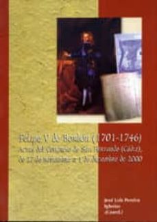 felipe v de borbon (1701-1746): actas del congreso de san fernand o (cadiz), de 27 de diciembre a 1 de diciembre de 200-9788478016440
