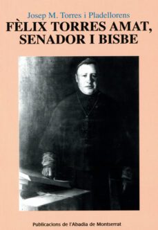 felix torres amat senador i bisbe-9788478264940