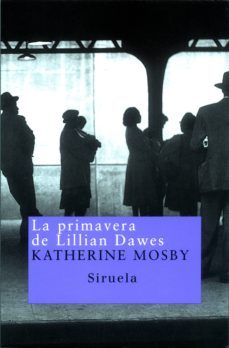 la primavera de lillian dawes-katherine mosby-9788478447640