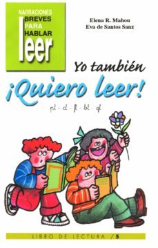 yo tambien ¡quiero leer! (vol. 5): pl, cl, fl, bl, gl-elena rodriguez mahou-eva de santos sanz-9788478694440